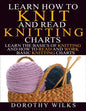 Learn How to Knit and Read Knitting Charts: Learn the Basics of Knitting and How to Read and Work Basic Knitting Charts - Paperback