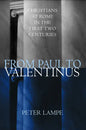 From Paul to Valentinus: Christians at Rome in the First Two Centuries - Hardcover