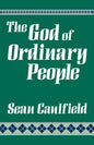 The God of Ordinary People - Paperback