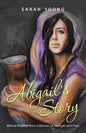Abigail's Story: Biblical Wisdom from a Woman of Strength and Faith - Paperback