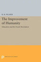 The Improvement of Humanity: Education and the French Revolution - Paperback