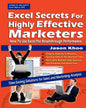 Excel Secrets For Highly Effective Marketers: How To Use Excel For Breakthrough Performance - Paperback