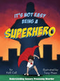 It's Not Easy Being a Superhero - Hardcover