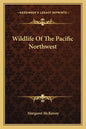 Wildlife of the Pacific Northwest - Paperback