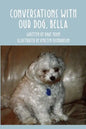 Conversations With Our Dog, Bella - Paperback