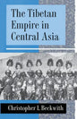 The Tibetan Empire in Central Asia: A History of the Struggle for Great Power Among Tibetans, Turks, Arabs, and Chinese During the Early Middle Ages - Paperback