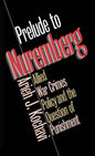 Prelude to Nuremberg: Allied War Crimes Policy and the Question of Punishment - Paperback