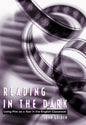 Reading in the Dark: Using Film as a Tool in the English Classroom - Paperback