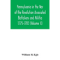 Pennsylvania in the War of the Revolution Associated Battalions and Militia 1775-1783 (Volume II) - Paperback