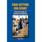 Goal Setting for Sport: A Concise Guide for Coaches and Athletes - Paperback