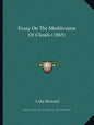 Essay On The Modification Of Clouds (1865) - Paperback