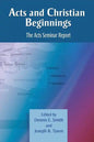 Acts and Christian Beginnings: The Acts Seminar Report - Paperback