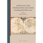 Geopolitics and International Relations: Grounding World Politics Anew - Paperback