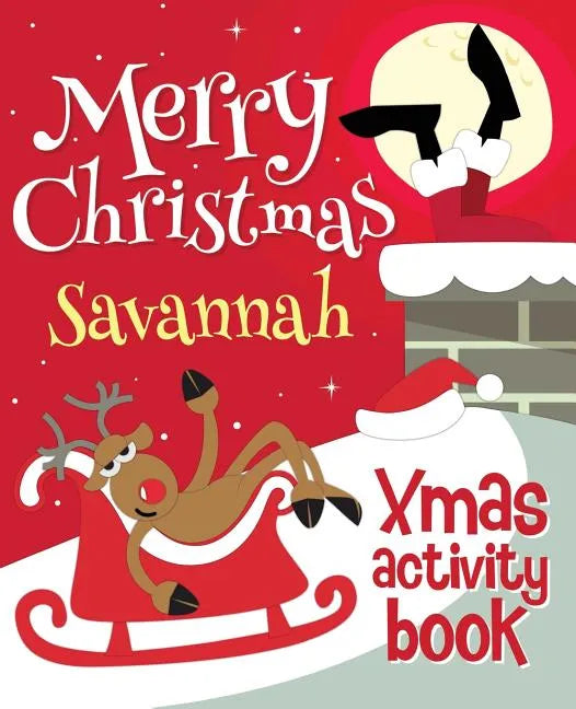 Merry Christmas Savannah - Xmas Activity Book: (Personalized Children's Activity Book) - Paperback