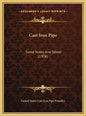 Cast Iron Pipe: Some Notes And Tables (1906) - Hardcover