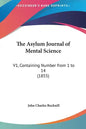 The Asylum Journal of Mental Science: V1, Containing Number from 1 to 14 (1855) - Hardcover