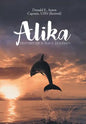 Alika: Odyssey of a Navy Dolphin - Hardcover