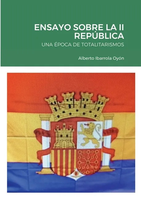 Ensayo Sobre La II República: Una Época de Totalitarismos - Paperback