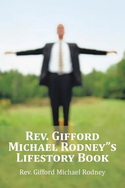Rev. Gifford Michael Rodney"s Lifestory Book - Paperback