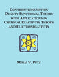 Contributions within Density Functional Theory with Applications in Chemical Reactivity Theory and Electronegativity - Paperback