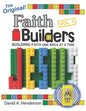 Faith Builders Building Faith One Brick at a Time Vol. 1 - Paperback