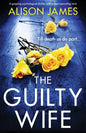 The Guilty Wife: A gripping psychological thriller with a heart-pounding twist - Paperback