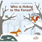 Who Is Hiding in the Forest? - Board Book