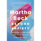 Beyond Anxiety: Curiosity, Creativity, and Finding Your Life's Purpose - Hardcover