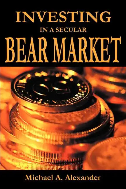 Investing in a Secular Bear Market - Paperback