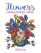 Flowers Coloring Book for Adults: Botanical and Flower Patterns for Adult Coloring - Paperback