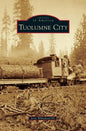 Tuolumne City - Hardcover