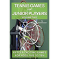 Tennis Games for Junior Players: Volume 2 - Paperback