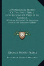 Genealogical Sketch Of The First Three Generations Of Prebles In America: With An Account Of Abraham Preble The Emigrant (1868) - Paperback