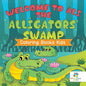 Welcome to Ali the Alligators' Swamp Coloring Books Kids - Paperback