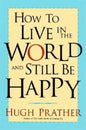 How to Live in the World and Still Be Happy - Paperback
