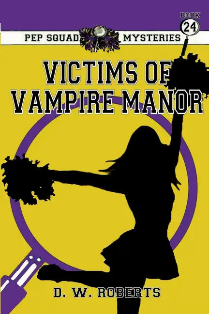 Pep Squad Mysteries Book 24: Victims of the Vampires - Paperback