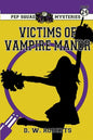 Pep Squad Mysteries Book 24: Victims of the Vampires - Paperback