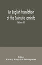 An English translation of the Sushruta samhita; With a full and Comprehensive introduction, Additional, texts, Different, Readings, Notes, Comparative - Paperback