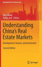 Understanding China's Real Estate Markets: Development, Finance, and Investment - Hardcover