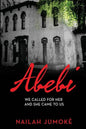 Abebi: We Called for Her and She Came to Us - Paperback