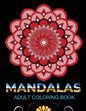Mandalas adult coloring book: An Adult Coloring Book with 100 Mandala (Intricate Mandalas, flower Mandalas, Geometric Mandalas and much more) - Paperback