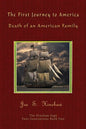 The First Journey to America: Death of an American Family The Hinshaw Saga - Paperback