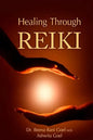 Healing Through Reiki - Paperback