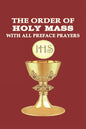 The Order of Holy Mass with All Preface Prayers - Paperback