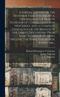 A Partial History of the Tichenor Family in America, Descendants of Martin Tichenor of Connecticut and New Jersey, and a Complete Genealogy of the Bra - Hardcover