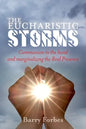 The Eucharistic Storms: Communion in the hand and the marginalizing of the Real Presence - Paperback