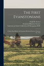 The First Evanstonians: a Paper Read Before the Evanston Historical Society, February 7th, 1916 - Paperback