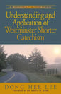Understanding and Application of Westminster Shorter Catechism - Paperback