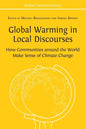 Global Warming in Local Discourses: How Communities around the World Make Sense of Climate Change - Paperback