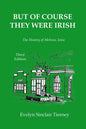 But of Course They Were Irish: The History of Melrose, Iowa - Paperback